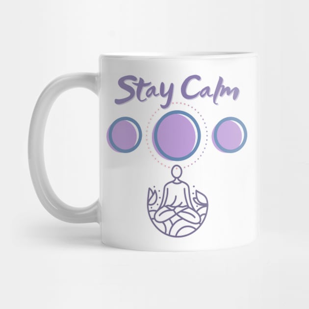 Stay Calm - Peace - Meditation - Relax - Wellness by HalfPastStarlight